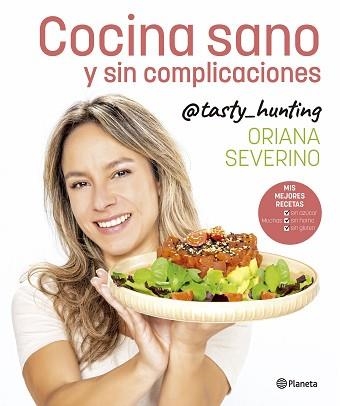 COCINA SANO Y SIN COMPLICACIONES | 9788408279235 | SEVERINO, ORIANA | Llibreria Aqualata | Comprar llibres en català i castellà online | Comprar llibres Igualada