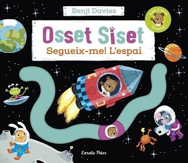 OSSET SISET. SEGUEIX-ME! L'ESPAI | 9788413894454 | DAVIES, BENJI | Llibreria Aqualata | Comprar llibres en català i castellà online | Comprar llibres Igualada