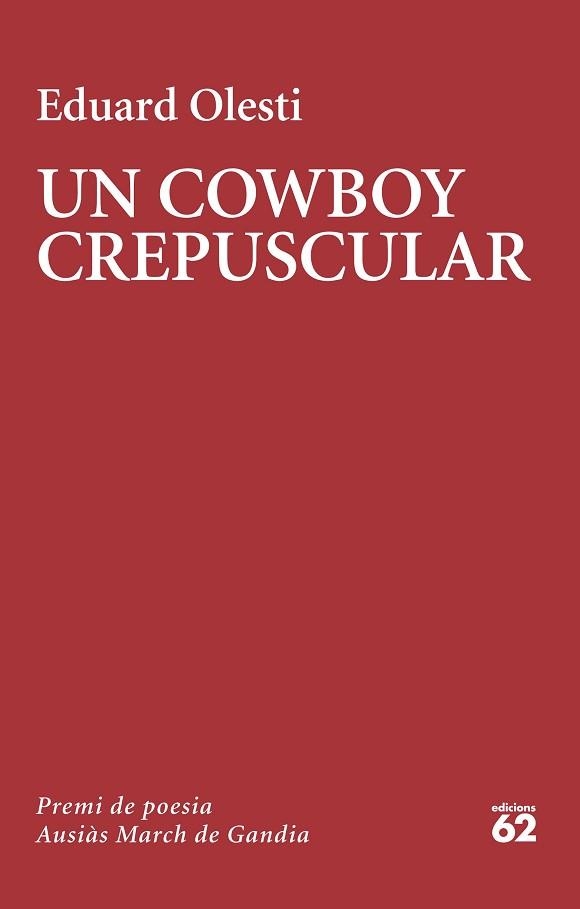 UN COWBOY CREPUSCULAR | 9788429781502 | OLESTI, EDUARD | Llibreria Aqualata | Comprar libros en catalán y castellano online | Comprar libros Igualada