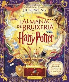 ALMANAC DE BRUIXERIA DE HARRY POTTER, L' | 9788418833922 | ROWLING, J.K. | Llibreria Aqualata | Comprar libros en catalán y castellano online | Comprar libros Igualada