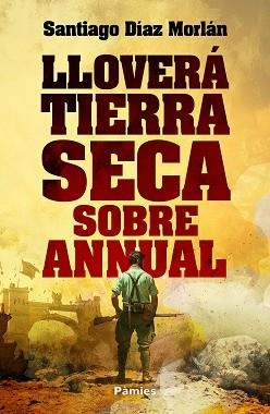 LLOVERÁ TIERRA SECA SOBRE ANNUAL | 9788419301925 | DÍAZ MORLÁN, SANTIAGO | Llibreria Aqualata | Comprar llibres en català i castellà online | Comprar llibres Igualada