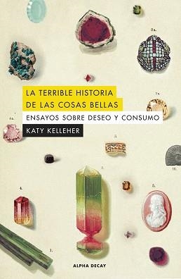 TERRIBLE HISTORIA DE LAS COSAS BELLAS, LA | 9788412645750 | KELLEHER, KATY | Llibreria Aqualata | Comprar libros en catalán y castellano online | Comprar libros Igualada