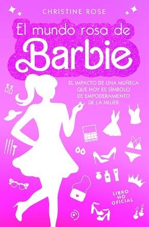 MUNDO ROSA DE BARBIE, EL | 9788419834119 | ROSE, CHRISTINE | Llibreria Aqualata | Comprar llibres en català i castellà online | Comprar llibres Igualada