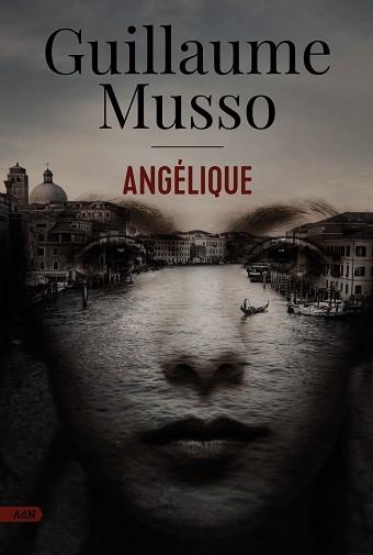 ANGÉLIQUE (ADN) | 9788411484213 | MUSSO, GUILLAUME | Llibreria Aqualata | Comprar llibres en català i castellà online | Comprar llibres Igualada