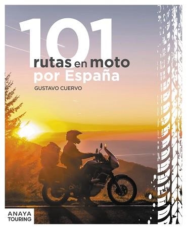 101 RUTAS EN MOTO POR ESPAÑA | 9788491586661 | CUERVO VALCÁRCEL, GUSTAVO | Llibreria Aqualata | Comprar llibres en català i castellà online | Comprar llibres Igualada