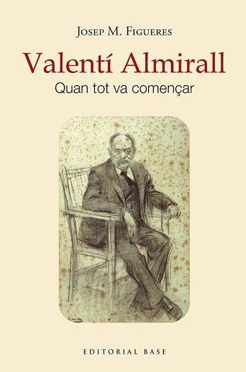 VALENTÍ ALMIRALL | 9788419007742 | FIGUERES I ARTIGUES, JOSEP MARIA | Llibreria Aqualata | Comprar llibres en català i castellà online | Comprar llibres Igualada