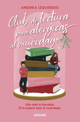 CLUB DE LECTURA PARA ALÉRGICAS AL MUÉRDAGO | 9788427239791 | IZQUIERDO, ANDREA | Llibreria Aqualata | Comprar llibres en català i castellà online | Comprar llibres Igualada