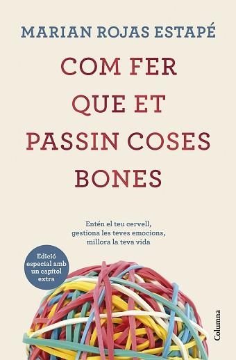 COM FER QUE ET PASSIN COSES BONES (EDICIÓ ESPECIAL) | 9788466431200 | ROJAS ESTAPÉ, MARIAN | Llibreria Aqualata | Comprar llibres en català i castellà online | Comprar llibres Igualada