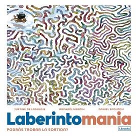 LABERINTOMANIA | 9788412725346 | DE LAGAUSIE, JUSTINE/MARTIN, RAPHAËL | Llibreria Aqualata | Comprar llibres en català i castellà online | Comprar llibres Igualada