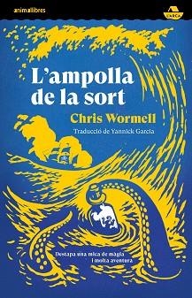 AMPOLLA DE LA SORT, L' | 9788419659378 | WORMELL, CHRIS | Llibreria Aqualata | Comprar libros en catalán y castellano online | Comprar libros Igualada