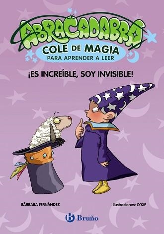 ABRACADABRA, COLE DE MAGIA PARA APRENDER A LEER, 4. ¡ES INCREÍBLE, SOY INVISIBLE | 9788469640630 | FERNÁNDEZ, BÁRBARA | Llibreria Aqualata | Comprar llibres en català i castellà online | Comprar llibres Igualada