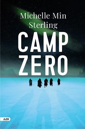 CAMP ZERO (ADN) | 9788411484237 | STERLING, MICHELLE MIN | Llibreria Aqualata | Comprar llibres en català i castellà online | Comprar llibres Igualada