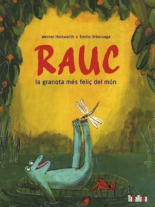 RAUC, LA GRANOTA MÉS FELIÇ DEL MÓN | 9788418821691 | HOLZWART, WERNER | Llibreria Aqualata | Comprar llibres en català i castellà online | Comprar llibres Igualada