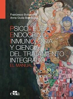 PSICONEUROINMUNOENDOCRINOLOGÍA Y CIENCIA DEL TRATAMIENTO INTEGRADO. EL MANUAL. | 9788417640576 | BOTTACCIOLI, FRANCESCO/BOTTACCIOLI, ANNA GIULIA | Llibreria Aqualata | Comprar llibres en català i castellà online | Comprar llibres Igualada