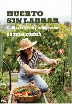 HUERTO SIN LABRAR | 9788412366983 | DELGA, ESTELA | Llibreria Aqualata | Comprar llibres en català i castellà online | Comprar llibres Igualada