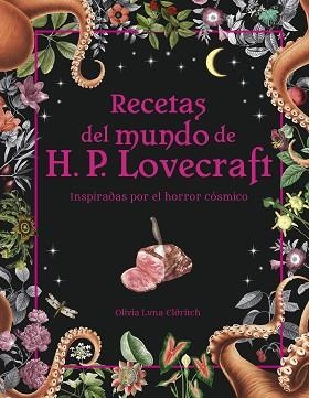 RECETAS DEL MUNDO DE H.P. LOVECRAFT | 9788445015698 | ELDRITCH, OLIVIA LUNA | Llibreria Aqualata | Comprar llibres en català i castellà online | Comprar llibres Igualada