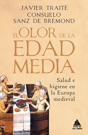 OLOR DE LA EDAD MEDIA, EL | 9788418217593 | TRAITÉ, JAVIER/SANZ DE BREMOND LLORET, CONSUELO | Llibreria Aqualata | Comprar libros en catalán y castellano online | Comprar libros Igualada