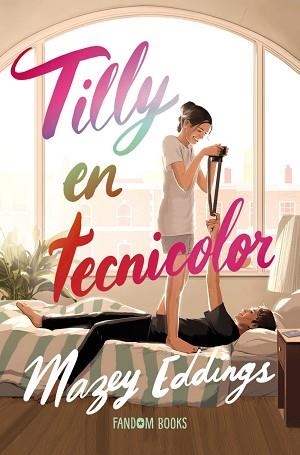 TILLY EN TECNICOLOR | 9788418027895 | EDDINGS, MAZEY | Llibreria Aqualata | Comprar llibres en català i castellà online | Comprar llibres Igualada