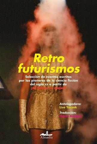 RETROFUTURISMOS | 9788412690040 | STONE, LESLIE F./PERRI, LESLIE/MACLEAN, KATHERINE/SAINT CLAIR, MARGARET/NORTH, ANDREW/BRACKETT, LEIG | Llibreria Aqualata | Comprar llibres en català i castellà online | Comprar llibres Igualada