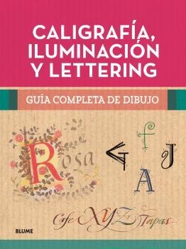 GUÍA COMPLETA DE DIBUJO. CALIGRAFÍA, ILUMINACIÓN Y LETTERING | 9788419785404 | VARIOS AUTORES | Llibreria Aqualata | Comprar llibres en català i castellà online | Comprar llibres Igualada