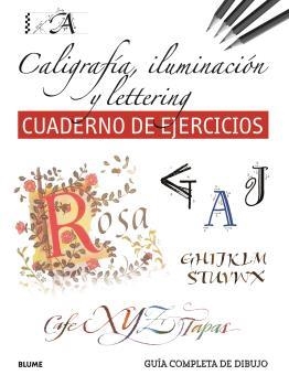 GUÍA COMPLETA DE DIBUJO. CALIGRAFÍA, ILUMINACIÓN Y LETTERING (EJERCICIOS) | 9788419785411 | VARIOS AUTORES | Llibreria Aqualata | Comprar llibres en català i castellà online | Comprar llibres Igualada