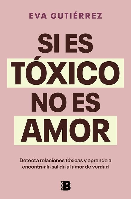 SI ES TÓXICO NO ES AMOR | 9788466676601 | GUTIÉRREZ CAMPO, EVA | Llibreria Aqualata | Comprar llibres en català i castellà online | Comprar llibres Igualada