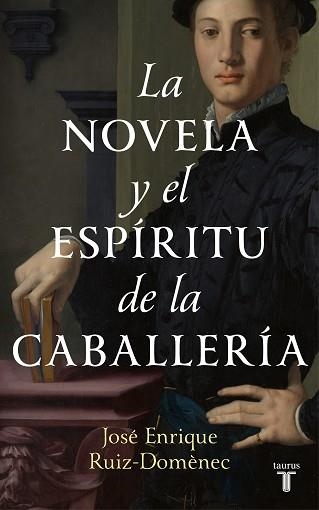 NOVELA Y EL ESPÍRITU DE LA CABALLERÍA, LA | 9788430625499 | RUIZ-DOMÈNEC, JOSÉ ENRIQUE | Llibreria Aqualata | Comprar libros en catalán y castellano online | Comprar libros Igualada