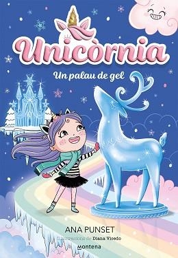 UNICORNIA 7. UN PALAU DE GEL | 9788419650757 | PUNSET, ANA | Llibreria Aqualata | Comprar libros en catalán y castellano online | Comprar libros Igualada