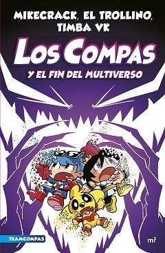 COMPAS 10. LOS COMPAS Y EL FIN DEL MULTIVERSO | 9788427051454 | MIKECRACK / EL TROLLINO / TIMBA VK | Llibreria Aqualata | Comprar libros en catalán y castellano online | Comprar libros Igualada