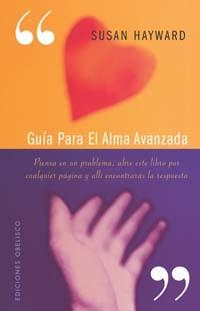 GUIA PARA EL ALMA AVANZADA | 9788497771436 | HAYWARD, SUSAN | Llibreria Aqualata | Comprar llibres en català i castellà online | Comprar llibres Igualada