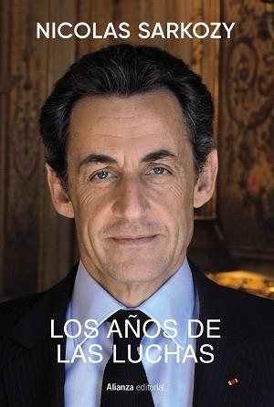 AÑOS DE LAS LUCHAS, LOS | 9788411485036 | SARKOZY, NICOLAS | Llibreria Aqualata | Comprar llibres en català i castellà online | Comprar llibres Igualada