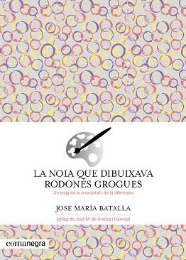 NOIA QUE DIBUIXAVA RODONES GROGUES, LA | 9788419590688 | BATALLA, JOSÉ MARÍA | Llibreria Aqualata | Comprar llibres en català i castellà online | Comprar llibres Igualada