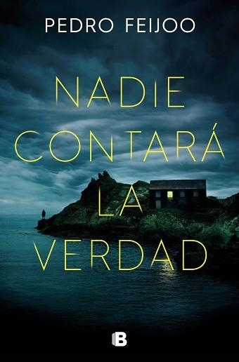 NADIE CONTARÁ LA VERDAD | 9788466675789 | FEIJOO, PEDRO | Llibreria Aqualata | Comprar llibres en català i castellà online | Comprar llibres Igualada