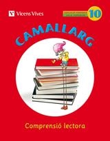 CAMALLARG 10 | 9788468200620 | BADIA CALSINA, AMALIA/CASAS VILA, MARIA ANTONIA/Y OTROS/DUARRI SANTASUSANA, DOLORS | Llibreria Aqualata | Comprar llibres en català i castellà online | Comprar llibres Igualada