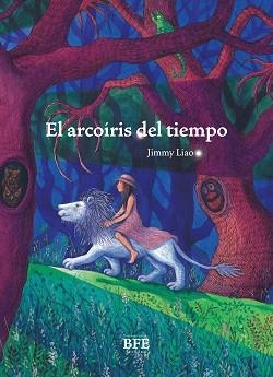 ARCOÍRIS DEL TIEMPO, EL | 9788416985517 | LIAO, JIMMY | Llibreria Aqualata | Comprar llibres en català i castellà online | Comprar llibres Igualada