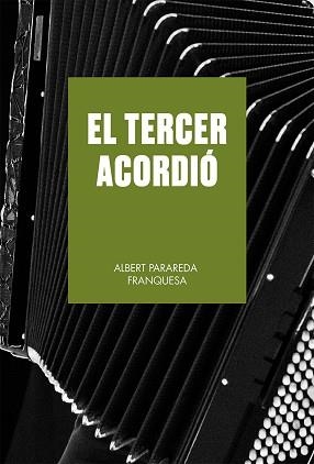 TERCER ACORDIÓ, EL | 9788419590633 | PARAREDA FRANQUESA, ALBERT | Llibreria Aqualata | Comprar llibres en català i castellà online | Comprar llibres Igualada