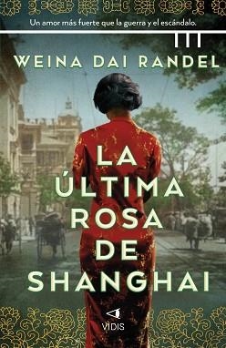 ÚLTIMA ROSA DE SHANGHÁI, LA | 9788419767141 | DAI RANDEL, WEINA | Llibreria Aqualata | Comprar llibres en català i castellà online | Comprar llibres Igualada