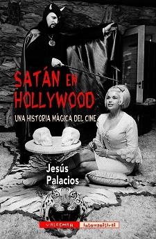 SATÁN EN HOLLYWOOD | 9788477029472 | PALACIOS, JESÚS | Llibreria Aqualata | Comprar llibres en català i castellà online | Comprar llibres Igualada