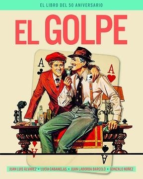 GOLPE, EL. EL LIBRO DEL 50 ANIVERSARIO | 9788418181740 | ÁLVAREZ, JUAN LUIS / CABANELAS, LUCÍA M. / LABORDA BARCELO, JUAN / NÚÑEZ, GONZALO | Llibreria Aqualata | Comprar llibres en català i castellà online | Comprar llibres Igualada