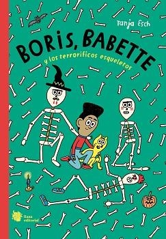 BORIS, BABETTE Y LOS TERRORÍFICOS ESQUELETOS | 9788412680898 | ESCH, TANJA | Llibreria Aqualata | Comprar llibres en català i castellà online | Comprar llibres Igualada