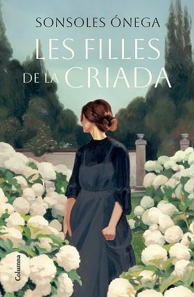 FILLES DE LA CRIADA, LES | 9788466431538 | ÓNEGA, SONSOLES | Llibreria Aqualata | Comprar llibres en català i castellà online | Comprar llibres Igualada