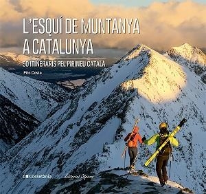 ESQUÍ DE MUNTANYA A CATALUNYA, L' | 9788413563237 | COSTA I SERNA, PITO | Llibreria Aqualata | Comprar llibres en català i castellà online | Comprar llibres Igualada