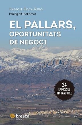 PALLARS, EL. OPORTUNITATS DE NEGOCI | 9788419841247 | ROCA RIBÓ, RAMON | Llibreria Aqualata | Comprar llibres en català i castellà online | Comprar llibres Igualada