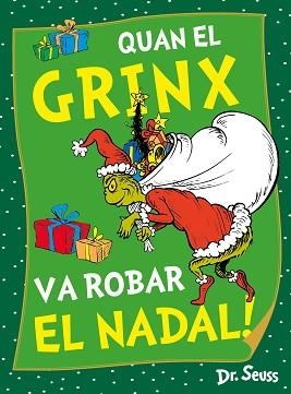 QUAN EL GRINX VA ROBAR EL NADAL! (DR. SEUSS) | 9788448867980 | DR. SEUSS | Llibreria Aqualata | Comprar llibres en català i castellà online | Comprar llibres Igualada