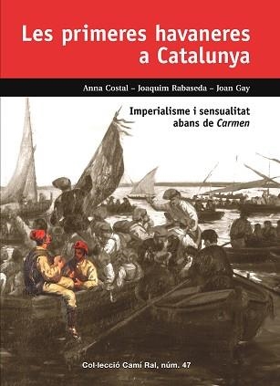 PRIMERES HAVANERES A CATALUNYA, LES | 9788423208968 | COSTAL, ANNA/ RABASEDA, JOAQUIN /  GAY, JOAN | Llibreria Aqualata | Comprar llibres en català i castellà online | Comprar llibres Igualada