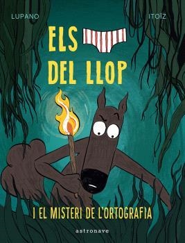 CALÇOTETS DEL LLOP 8, ELS. EL MISTERI DE L'ORTOGRAFIA | 9788467966688 | LUPANO, WILFRID / ITOÏZ, MAYANA | Llibreria Aqualata | Comprar llibres en català i castellà online | Comprar llibres Igualada