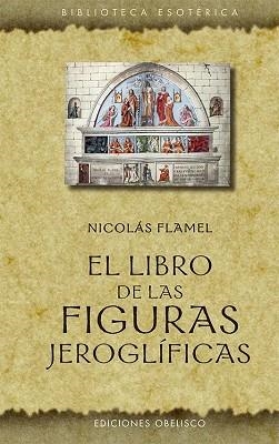 LIBRO DE LAS FIGURAS JEROGLÍFICAS, EL | 9788491119210 | FLAMEL, NICOLÁS | Llibreria Aqualata | Comprar llibres en català i castellà online | Comprar llibres Igualada