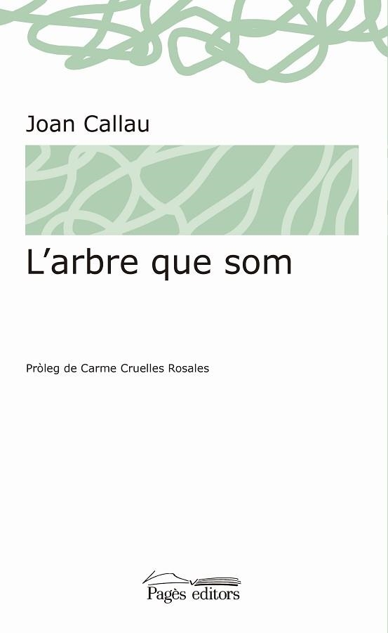 ARBRE QUE SOM, L' | 9788413030074 | CALLAU FORTUNA, JOAN | Llibreria Aqualata | Comprar llibres en català i castellà online | Comprar llibres Igualada