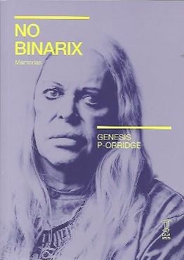 NO BINARIX | 9789878272146 | GENESIS P-ORRIDGE | Llibreria Aqualata | Comprar llibres en català i castellà online | Comprar llibres Igualada