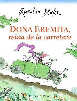 DOÑA EREMITA, REINA DE LA CARRETERA | 9788494025648 | QUENTIN BLAKE | Llibreria Aqualata | Comprar llibres en català i castellà online | Comprar llibres Igualada